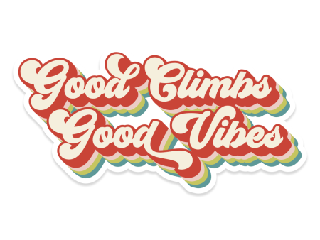 Good Climbs Good Vibes — 3  Sticker Hot on Sale