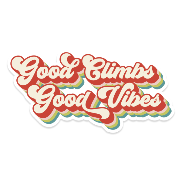 Good Climbs Good Vibes — 3  Sticker Hot on Sale