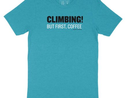 Climbing! But First, Coffee — Unisex Rock Climbing T-Shirt For Cheap